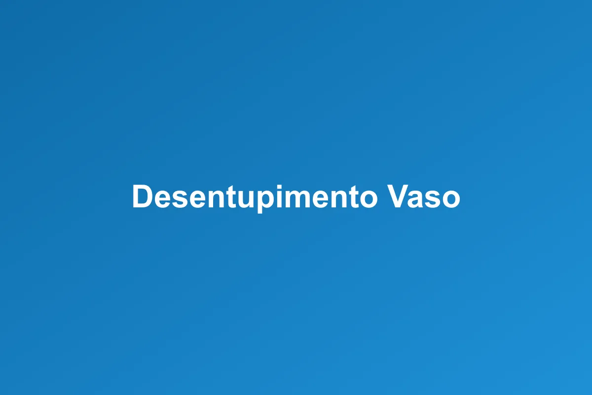 Desentupimento de vaso sanitário em Alvorada